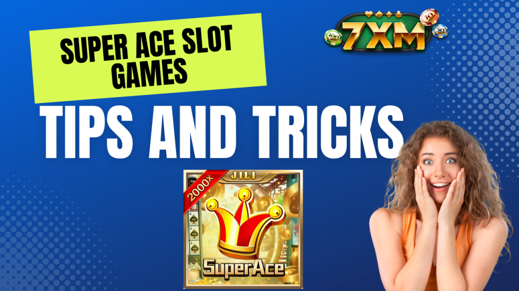 Super ace slot games