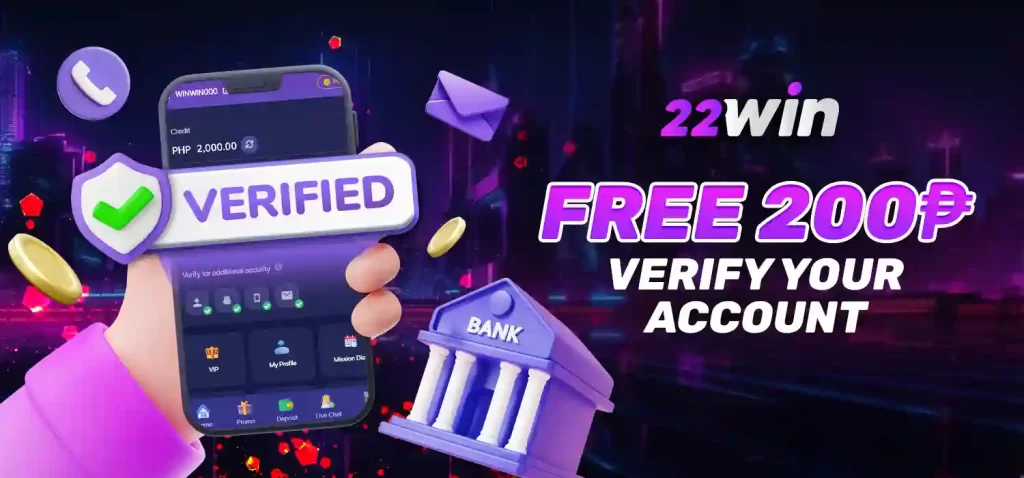 22win free 200 verify account