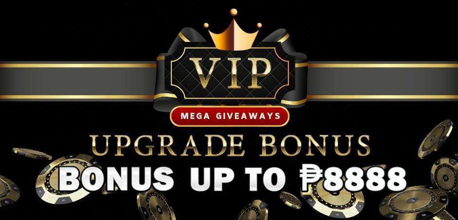 VIP UPGRADE BONUS UP TO P8888-2