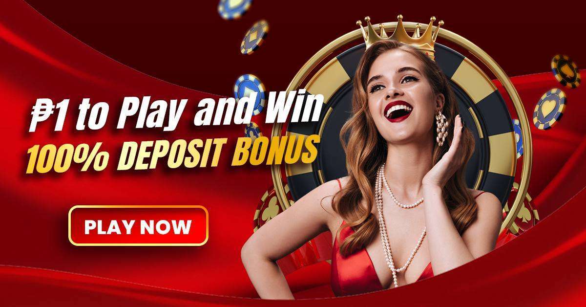 ₱1 to Play and Win 100% Deposit Bonus