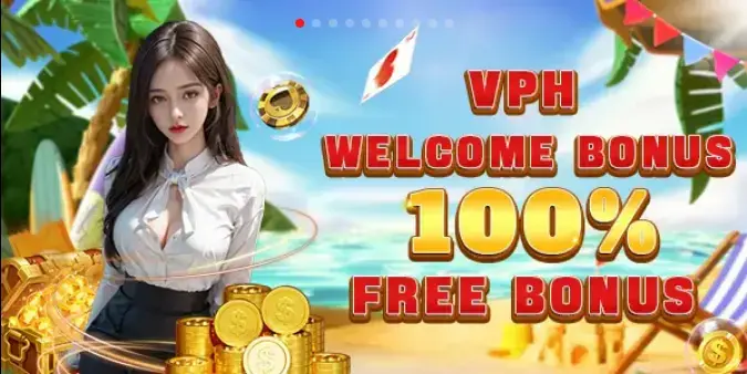 VPH app bonus-WELCOME BONUS 100% BONUS