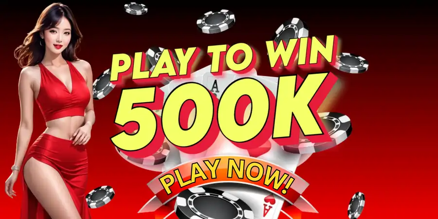 play to win 500k bonus